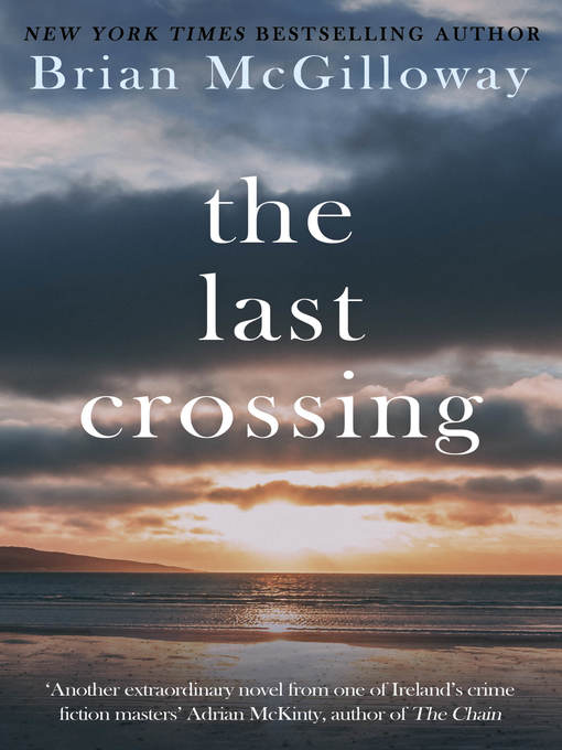 Title details for The Last Crossing by Brian McGilloway - Wait list
